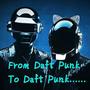 From Daft Punk To Daft Punk