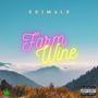 Farm wine (Explicit)