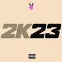 2K23 (Explicit)