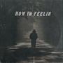 How Im Feelin (Explicit)