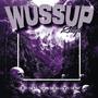 WUSSUP (Explicit)