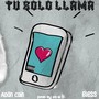 Tú Solo Llama (Explicit)