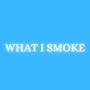 What I Smoke (Explicit)