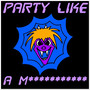 Party Like a M*********** (Explicit)