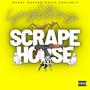 Scrape House (Explicit)