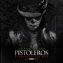 Pistoleros (feat. Lil Rob) [Explicit]