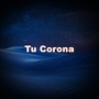 Tu Corona