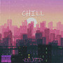 Chill (Explicit)