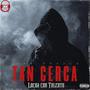 Tan cerca (Explicit)