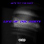 Life Of The Party (Explicit)