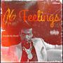 No Feelings (Explicit)