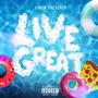 Live Great (Explicit)