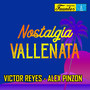 Nostalgia Vallenata