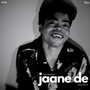 Jaane De