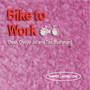 Bike To Work (feat. Oyoyo Joi & Ted Bushman)