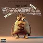 GOOD DAY (Explicit)