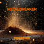 Metalbreaker