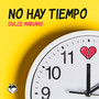 No Hay Tiempo (Explicit)