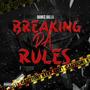 Breakin Da Rules (Explicit)