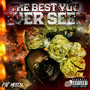The Best You Ever Seen (Explicit)