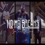 No Mo Breaks (Explicit)