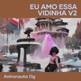 Eu Amo Essa Vidinha V2 (Explicit)