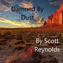 Damned By Dust