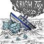 Crash The Ship (Explicit)