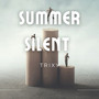 Summer Silent