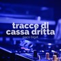 Tracce di cassa dritta