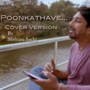 Poonkathave Thaal Thiravaai (Cover Version)