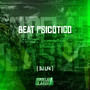 Beat Psicótico (Explicit)