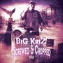 B.I.G.K.R.I.Z (Screwed & Chopped) [Explicit]