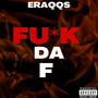 Fu*k Da F (Explicit)
