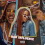 Bad Influence (Explicit)