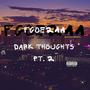 Dark Thoughts Pt. 2 (Explicit)