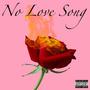 No Love Song (Explicit)