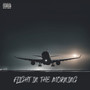 Flight In The Morning (Explicit)