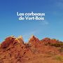 Les corbeaux de Vert-Bois