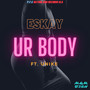 Ur Body (Explicit)