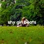 shy girl beats