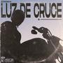 Luz de Cruce (Explicit)