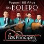 Popurrí 80 Años del Bolero : Bésame Mucho / ¿Quién Será? / Quizás, Quizás