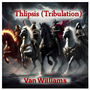 Thlipsis (Tribulation)