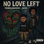 No Love Left (feat. K6ixx) [Explicit]
