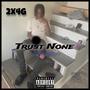 Trust None (Explicit)