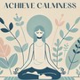 Achieve Calmness: Harmony Meditation, Daily Stress Therapy, Relaxing Frequencies