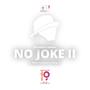 No Joke II (feat. Abdul Rasheed & Oteng III)