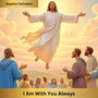 I Am with You Always