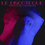 LE DISCOTEQUE